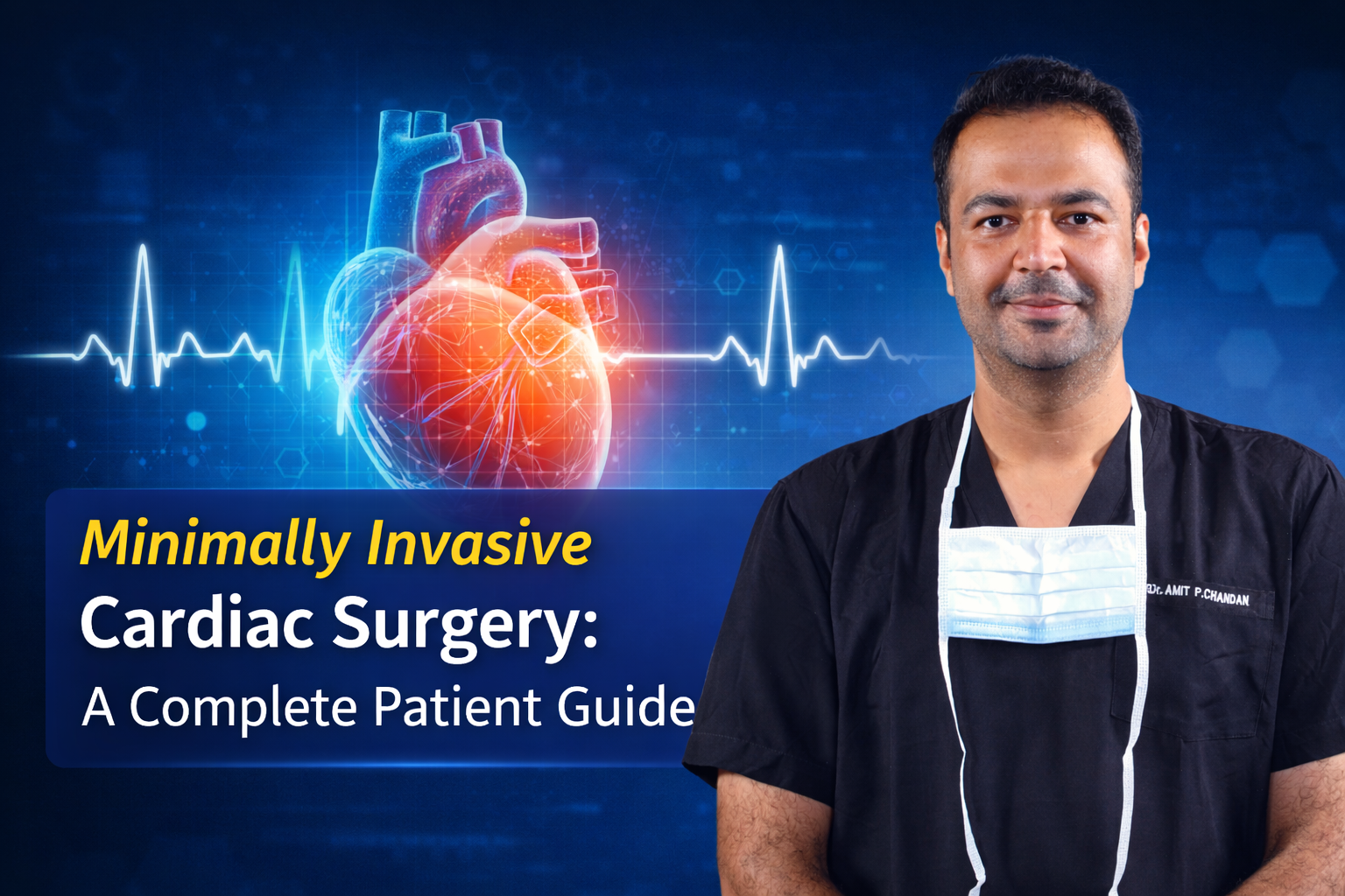 You are currently viewing Minimally Invasive Cardiac Surgery: A Complete Patient Guide