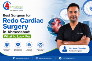 Read more about the article Best Surgeon for Redo Cardiac Surgery in Ahmedabad: What to Look For