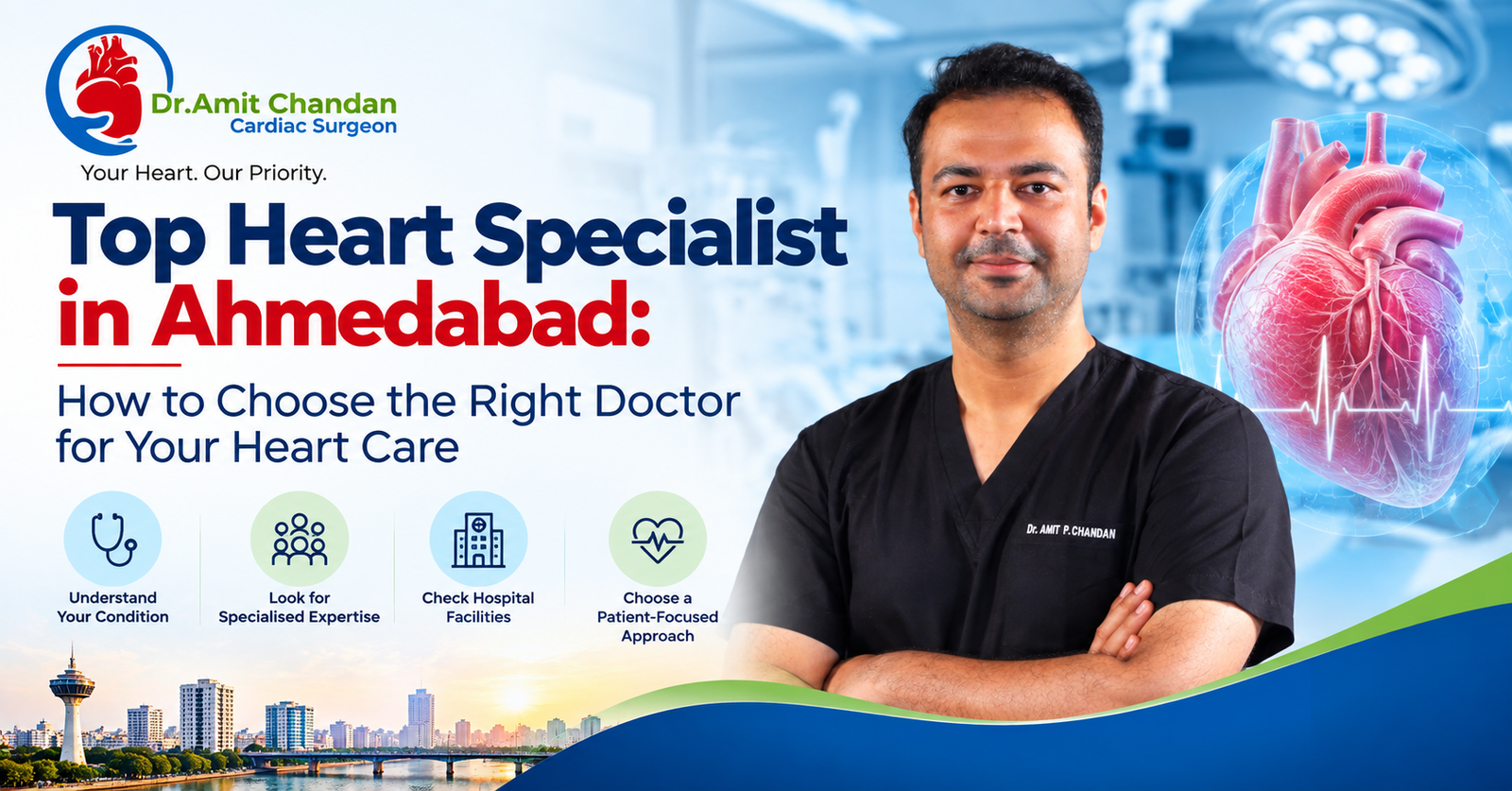 You are currently viewing Top Heart Specialist in Ahmedabad: How to Choose the Right Doctor for Your Heart Care